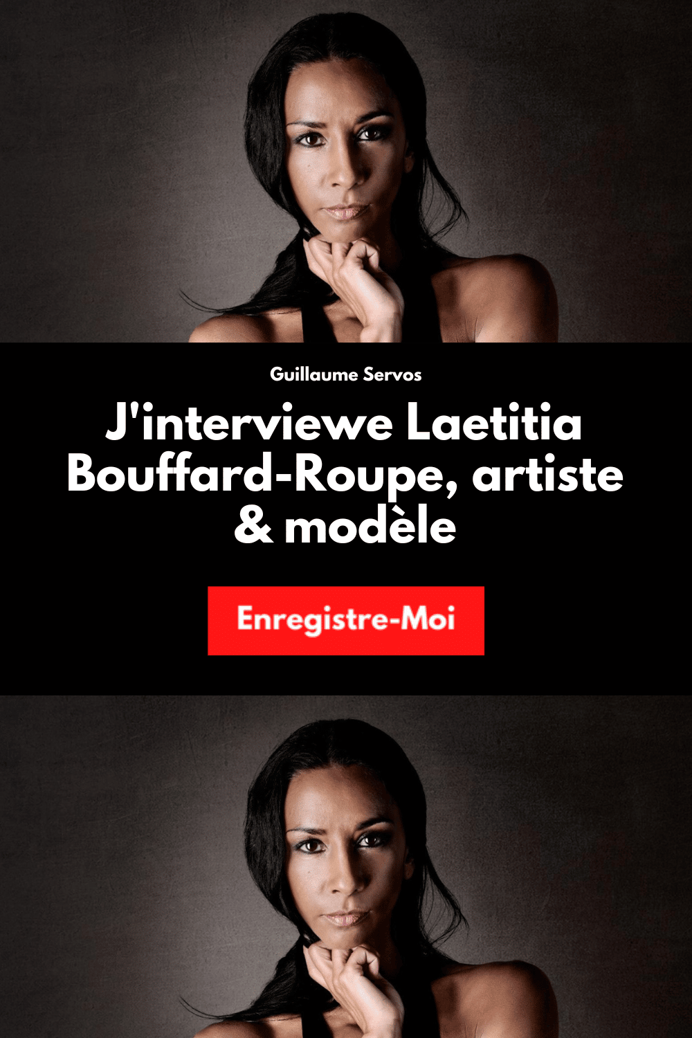 Interview à contre-courant avec Laetitia Bouffard-Roupe, modèle