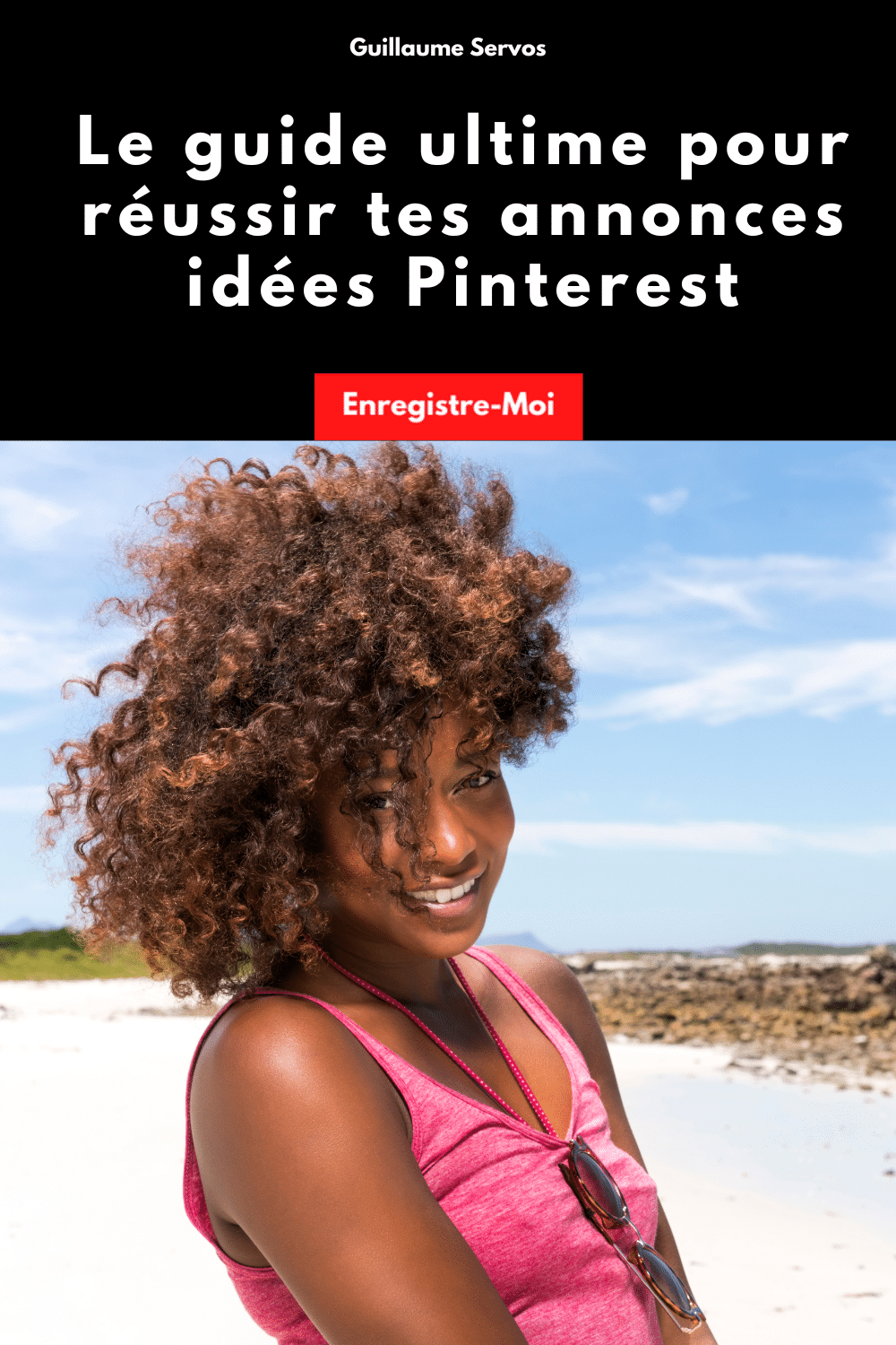 Le guide ultime pour réussir tes annonces idées Pinterest