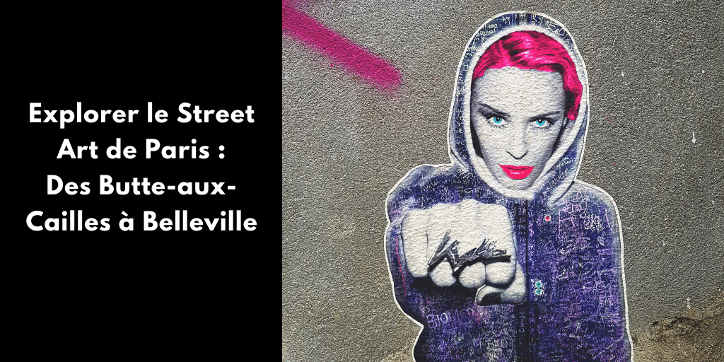 Explorer le Street Art à Paris : Butte-aux-Cailles à Belleville