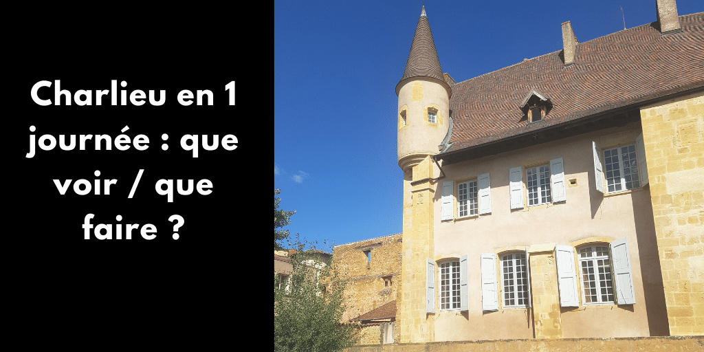 Tu es dans la région de Charlieu (Loire) et tu ne veux rien manquer de son riche patrimoine ? Abbaye Bénédictine, centre-historique, musée hospitalier...