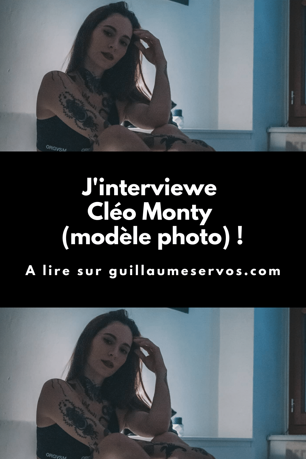 Découvre mon interview avec Cléo Monty, modèle photo expérimentée dans le boudoir. Son rapport à la photographie, aux réseaux sociaux et au voyage.