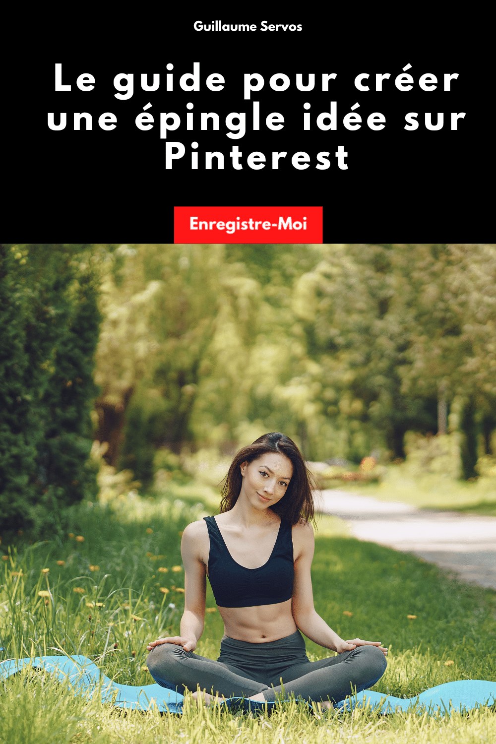 Le guide pour créer une épingle idée sur Pinterest