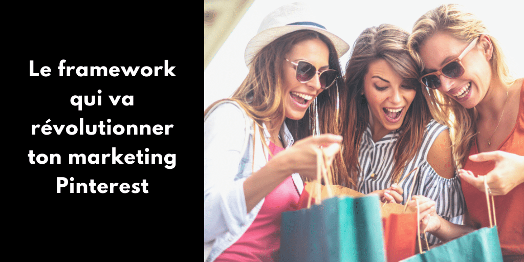Le framework qui va révolutionner ton marketing Pinterest