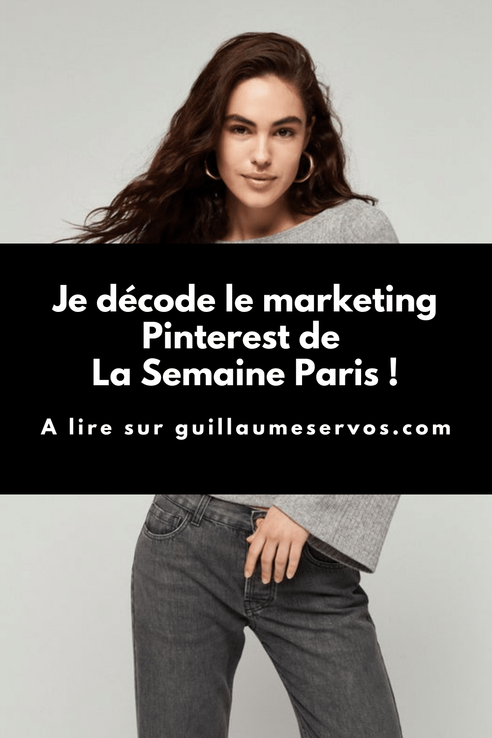 Comment La Semaine Paris utilise Pinterest pour son business ? Je décode le marketing Pinterest de la marque de mode de Gabrielle Caunesil.