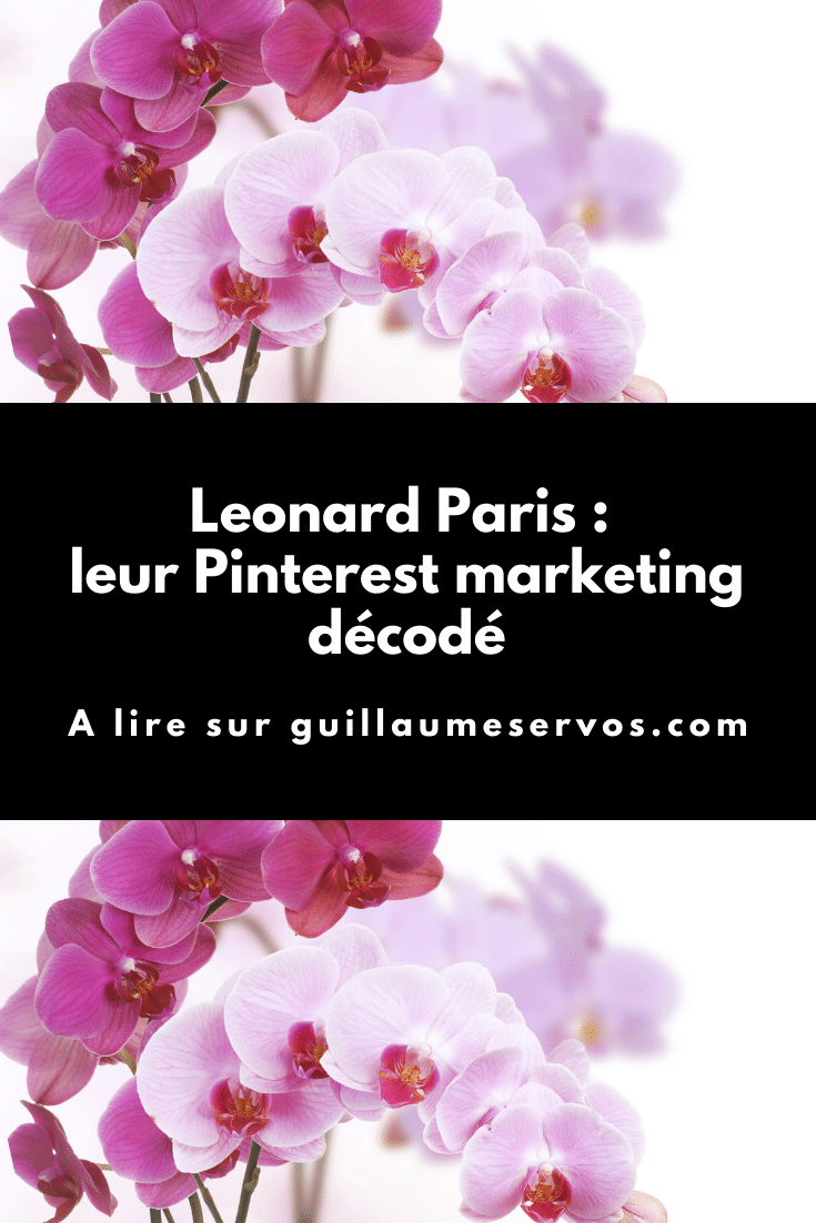 Comment Leonard Paris utilise Pinterest pour son business ? Je décode le marketing Pinterest de la marque française de mode pour femme.