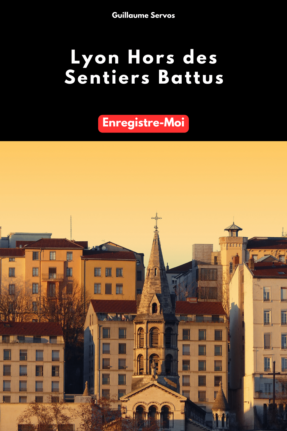 Lyon Hors des Sentiers Battus