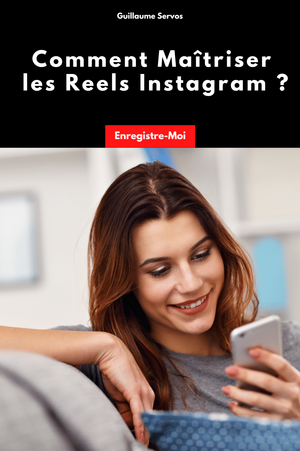 Comment Maîtriser les Reels Instagram ?