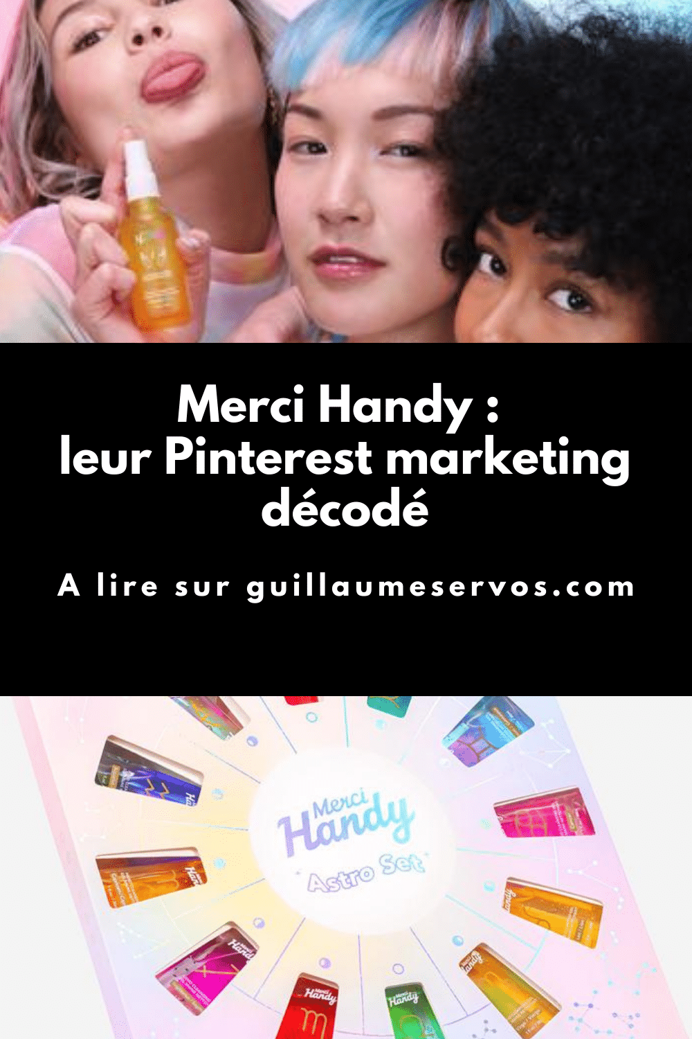 Comment Merci Handy utilise Pinterest pour son business ? Je décode le Pinterest marketing de la marque de cosmétiques du quotidien imaginé à Paris.