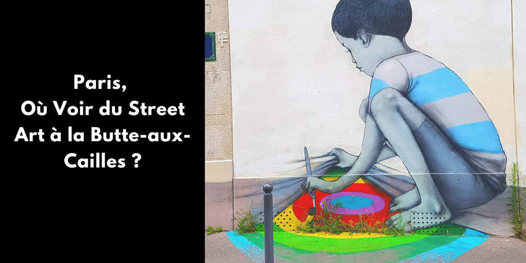 Paris, Où Voir du Street Art à la Butte-aux-Cailles ?