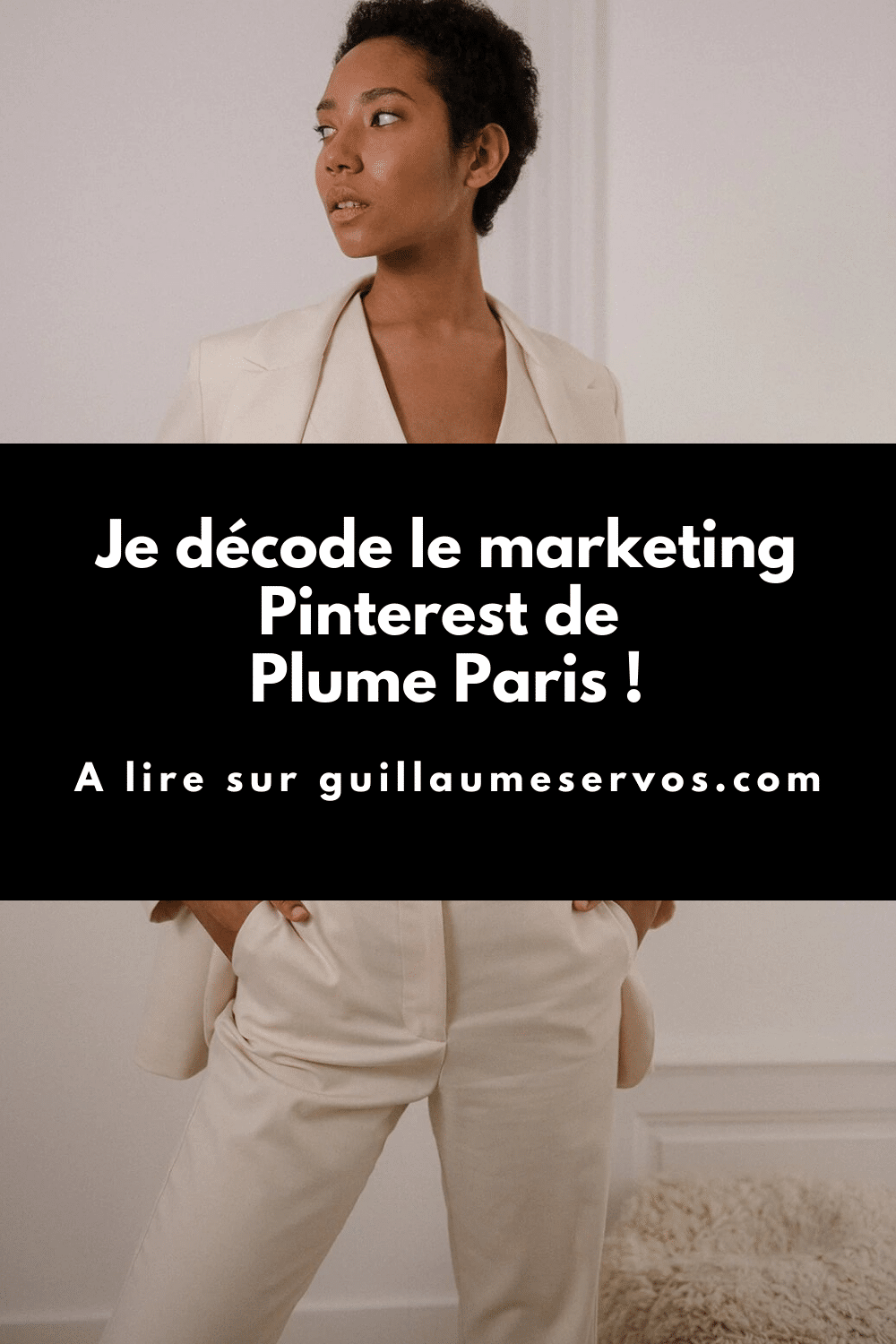 Je décode le marketing Pinterest de Plume Paris