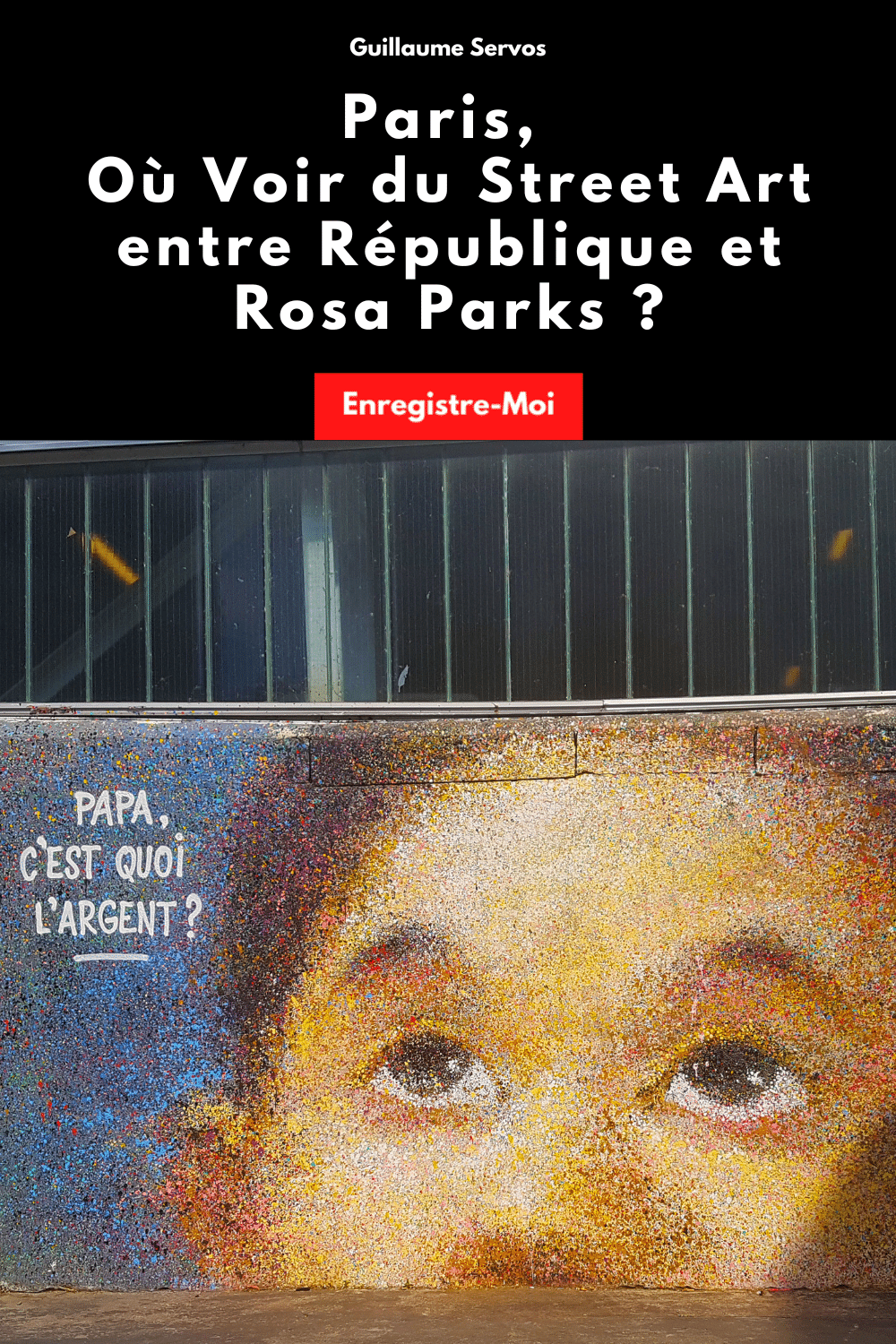 Paris, Où Voir du Street Art entre République et Rosa Parks ?
