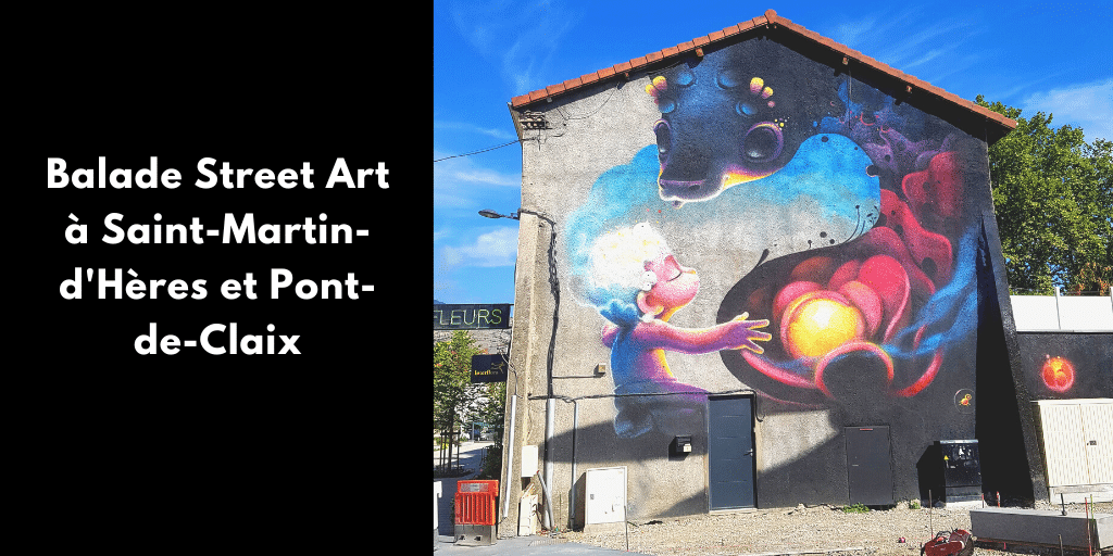 Balade Street Art à Saint-Martin-d'Hères et Pont-de-Claix