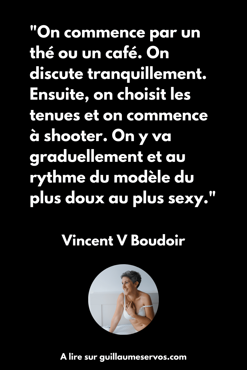 Citation de Vincent V Boudoir sur le déroulement d’un shooting